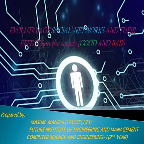 Social  networks and their effects