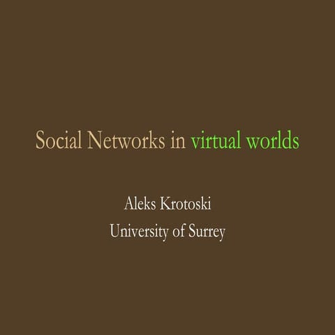 Social Networks In Virtual Worlds