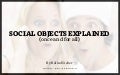 Social Objects Explained - Balind Sieber