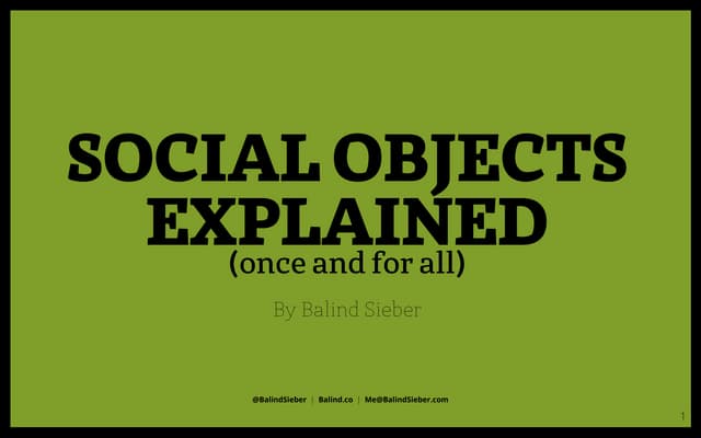 Social Objects Explained - Balind Sieber