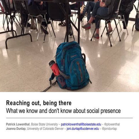 Reaching out and Being There: What we know and don't know about social presence