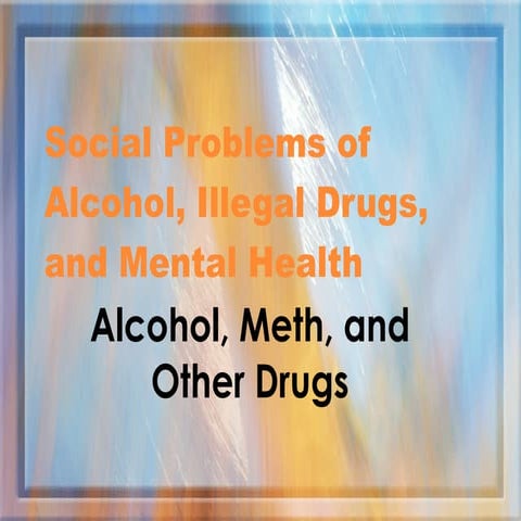 Social problems of_alcohol_drugs_mental_health