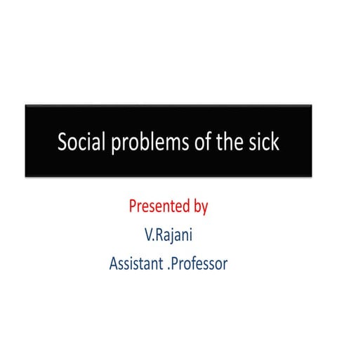 Social problems of sick