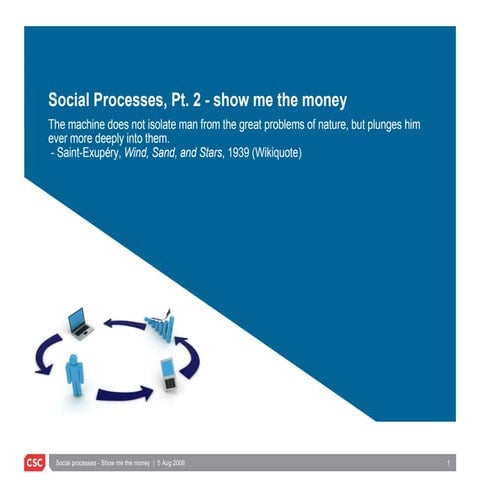 Social Processes Part 2 - show me the money