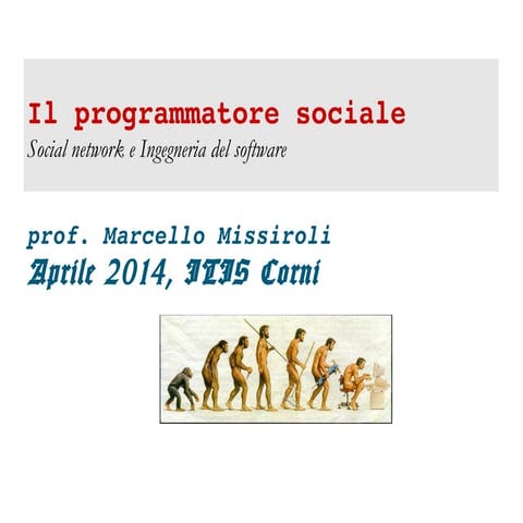 L'avvento del programmatore sociale