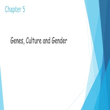 Social Psychology, ch 5 Genes, Culture and Gender by Nouman Khilji