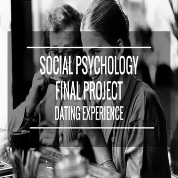 Social psychology final project dating experience