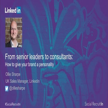 Social RecruitIn 2015  l  From senior leaders to consultants: how to give you...