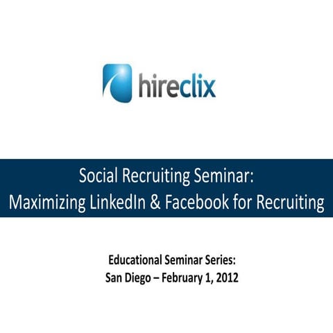 Social recruiting seminar   maximizing linked in and facebook for recruiting ...