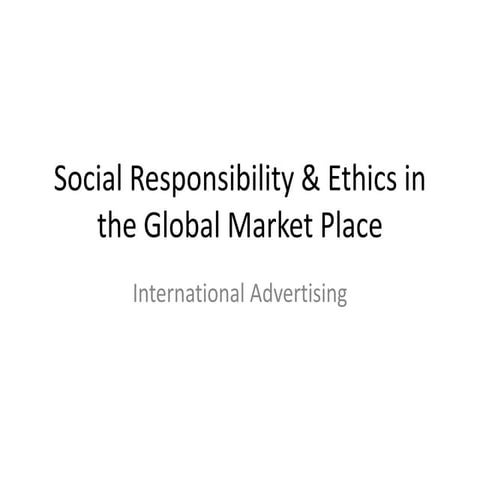 Social responsibility & ethics in the global market