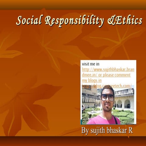 Social responsibilty &amp; ethics