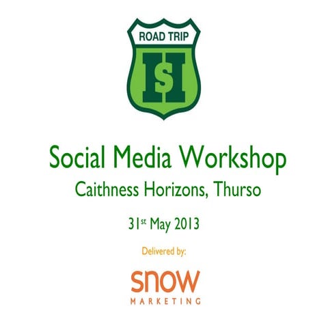 Social Road Trip Workshop - Thurso - May 2013