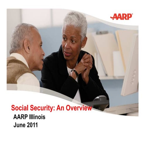 Social Security by AARP Illinois - June 2011 | PPT | Free Download