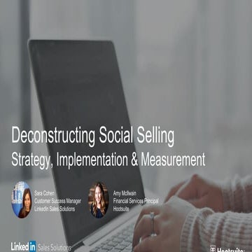 Social Selling Deconstructed: Strategy, Implementation and Measurement