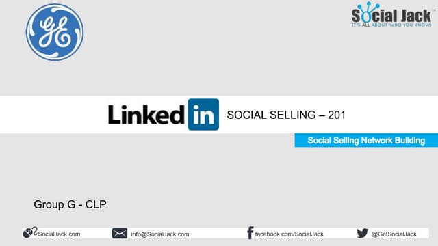 Social Selling FT 201 - Social Selling Network Building - Social Jack 2019 - Group G -CLP