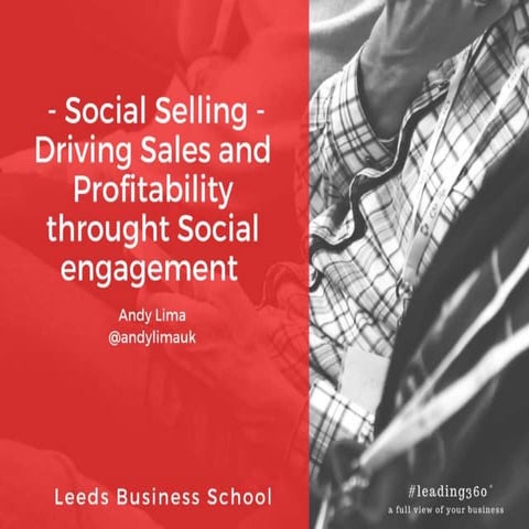 Social Selling - Driving Sales and Profitability through Social Engagement