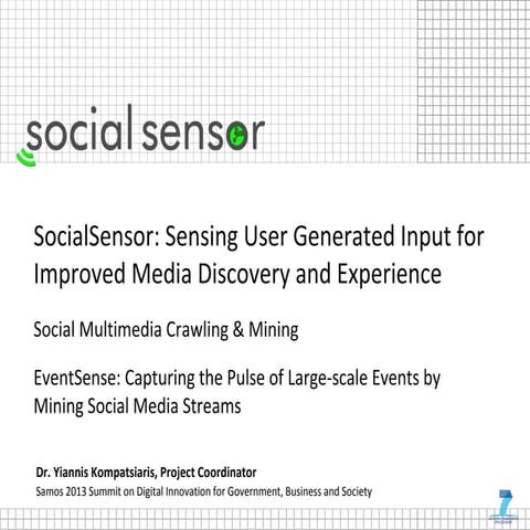 SocialSensor Project: Sensing User Generated Input for Improved Media Discove...