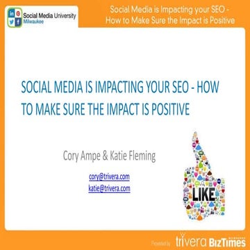 SOCIAL MEDIA IS IMPACTING YOUR SEO - HOW TO MAKE SURE THE IMPACT IS POSITIVE