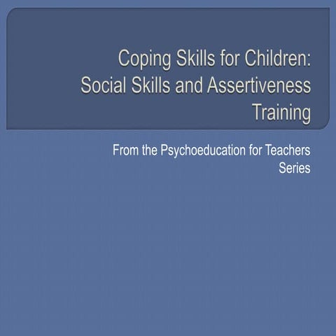 Coping Skills for Children: Social Skills and Assertiveness Training