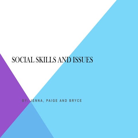 Social skills and issues