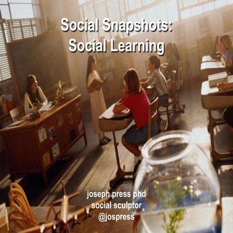 Social Snapshots: Social Learning