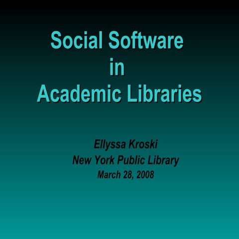 Social Software In Academic Libraries