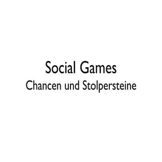 Social Games Chancen und Stolpersteine