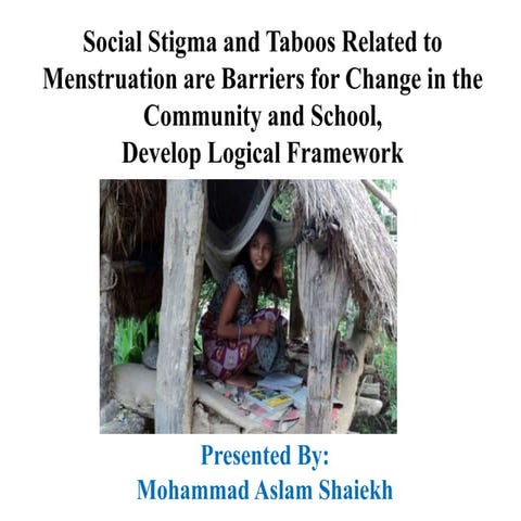 Social Stigma and Taboos Related to Menstruation are Barriers for Change in t...