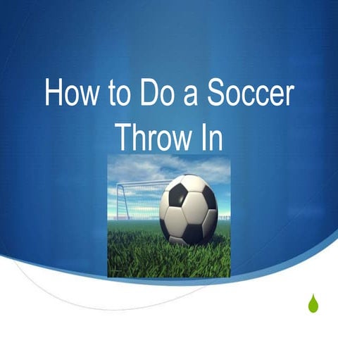 How to Perform a "Soccer Throw In" 