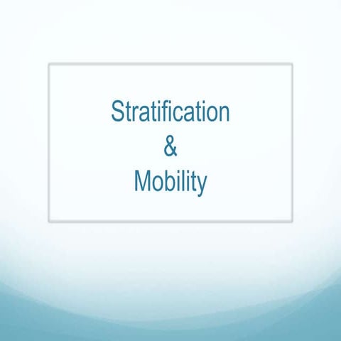 Social stratification and mobility   vikram dahiya