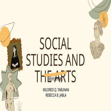 SOCIAL STUDIES AND ARTS BY REBECCA B. JABLA | PPTX