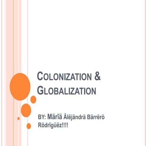 IS GLOBALIZATION THE NEW COLONIZATION OF THE MODERN ERA? | PPTX
