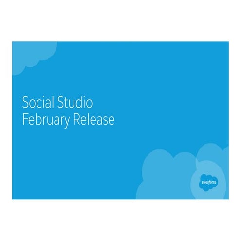Salesforce Social studio February 2016 Release Notes