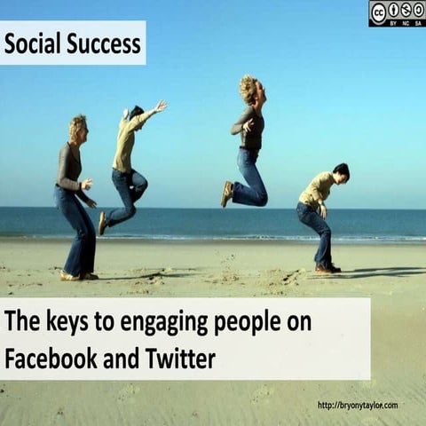 Social success - the keys to engaging people on Twitter and Facebook 28 April...