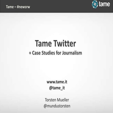 Torsten Mueller, Tame, news:rewired presentation