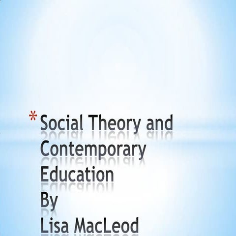 Social Theory and Contemporary Education