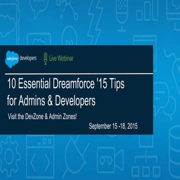 10 Essential Dreamforce '15 Tips for Admins & Developers