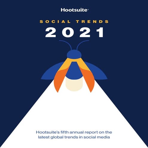 Social Trends 2021 Report - Hootsuite