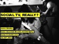 SOCIAL TV, REALLY?