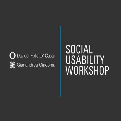 Social Usability Workshop @ LIFT13