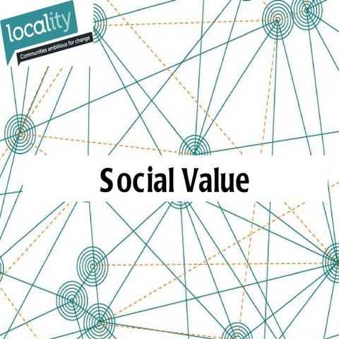 Social Value - Big Society & Localism