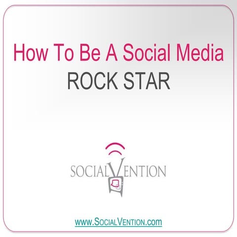 How To Be A #SocialMedia Rockstar!