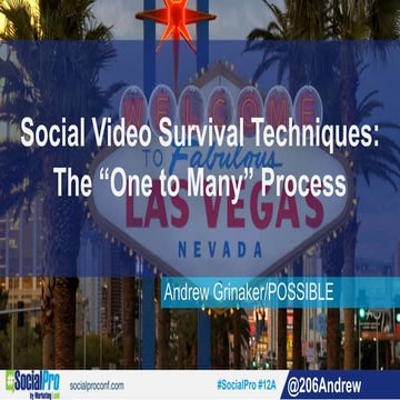 Social Video Survival Techniques: The One to Many Process By Andrew Grinaker