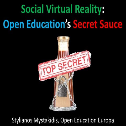 Social Virtual Reality: Open Education’s Secret Sauce
