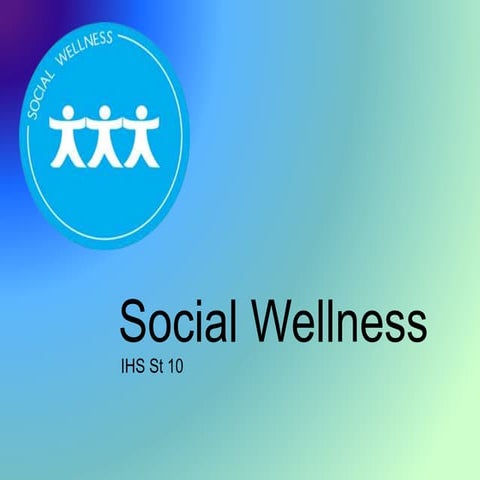 Social wellness for IHS