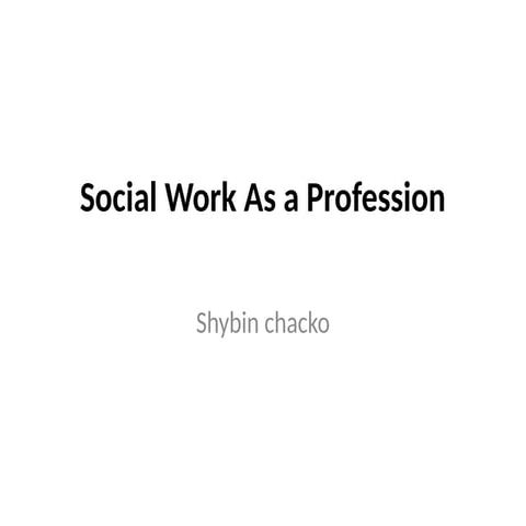 Social Work profession its importance,organizations,values.pptx