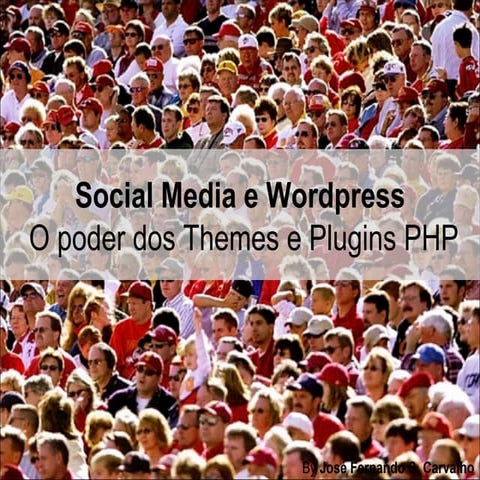 Social Media e Wordpress: O poder dos themes e plugins PHP
