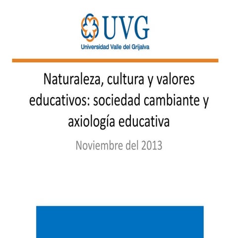 Naturaleza, cultura y valores educativos