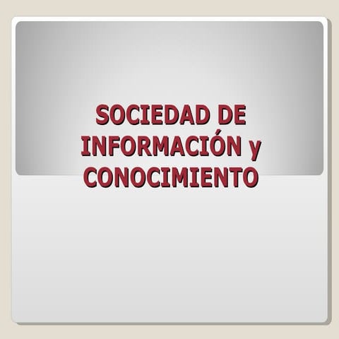 Sociedad De InformacióN Y Conocimiento