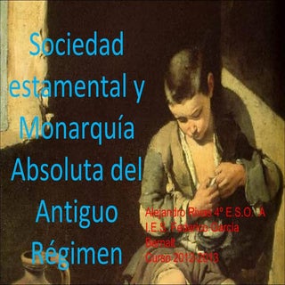 Sociedad estamental y monarquía abs...